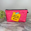 Pouch - Humor Mom, Don’t Do Stupid Shit