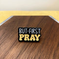 Pin - Religious, But First Pray