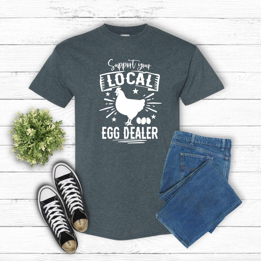 Support your local egg dealer T-Shirt